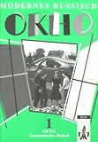 Modernes Russisch. Okno 1. Grammatisches Beiheft