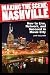 Making the Scene: Nashville - How to Live, Network, and Succeed in Music City