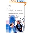 Tics and Tourette Syndrome: A Handbook for Parents and... by Uttom Chowdhury and Isobel Heyman