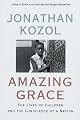 Amazing Grace: The Lives of Children and the Conscience of a Nation