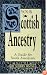 Your Scottish Ancestry: A Guide for North Americans