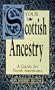 Your Scottish Ancestry: A Guide for North Americans