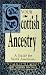 Your Scottish Ancestry: A Guide for North Americans