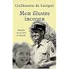 Mon illustre inconnu: Enqu�te sur un p�re de l�gende