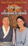 Pour que refleurisse le monde