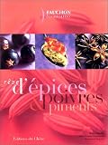 Revue Le Chêne  / Rêves d'épices, de poivres et de piments