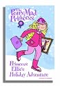 Princess Ellie's Holiday Adventure: Bk. 7 (Pony-mad Princess)