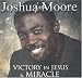 Victory in Jesus & Miracle