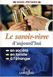 Revue Larousse  / Le Savoir-vivre d'aujourd'hui
