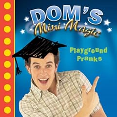 Dominic Wood's Mini Magic: Playground Pranks: Playground Tricks