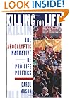 Killing for Life: The Apocalyptic Narrative of Pro-Life Politics