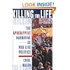 Killing for Life: The Apocalyptic Narrative of Pro-Life Politics