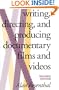 Writing, Directing, and Producing Documentary Films and Videos, Revised Edition