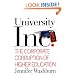 University, Inc.: The Corporate Corruption of Higher Education