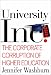 University, Inc.: The Corporate Corruption of Higher Education