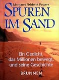 Spuren im Sand - Miniaturausgabe - Ein Gedicht, das Millionen bewegt, und seine Geschichte - Margaret Fishback Powers
