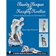 Bawdy Bisques And Naughty Novelties: German Bathing Beauties... by  Sharon Hope Weintraub