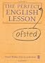 The Perfect Ofsted English Lesson