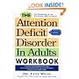 The Attention Deficit Disorder in Adults Workbook