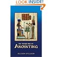 The Sacred Art Of Anointing (Volume 1) by Allison Stillman