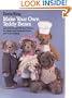Make Your Own Teddy Bears: Instructions and Full-Size Patterns for Jointed and Unjointed Bears and Their Clothing (Dover Needlework)