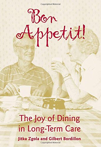 Bon Appetit!: The Joy of Dining in Long-Term Care