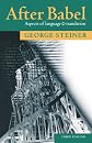 After Babel: Aspects of Language and Translation