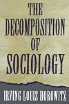 The Decomposition of Sociology