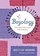 Boyology: A Crash Course in All Things Boy