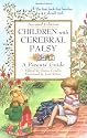 Children with Cerebral Palsy: A Parents' Guide
