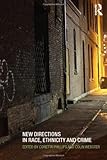 New directions in race, ethnicity, and crime