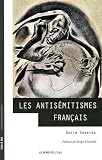 Les antis�mitismes fran�ais : De la R�volution � nos jours