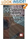 Mel Bay Concise History of the Classic Guitar