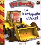 La tractopelle d Axel