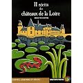 11 R�cits des ch�teaux de la Loire