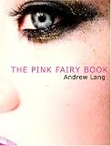The Pink Fairy Book (Large Print Edition)