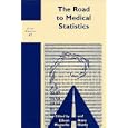 The Road to Medical Statistics (Clio Medica 67 The Wellcome Series in the History of Medicine) (Clio Medica) by  Magnello
