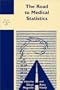 The Road to Medical Statistics (Clio Medica 67/The Wellcome Series in the History of Medicine) (Clio Medica/Wellcome Institute Series in the History of Medicine)