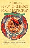 Halliday's New Orleans Food Explorer: Tours for Food Lovers (Halliday's New Orleans Food Explorer)