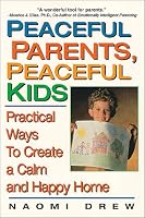 Peaceful Parents, Peaceful Kids: Practical Ways to Create a Calm and Happy Home