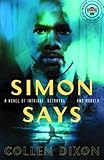 Simon Says: A Novel of Intrigue, Betrayal...and Murder (Strivers Row)