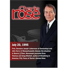 Charlie Rose with Joesph Lieberman & John Kerry; Evan Thomas & Greg Mitchell (July 20, 1995)
