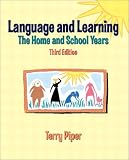 Language and Learning: The Home and School Years (3rd Edition) Terry Piper