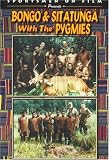 Bongo & Sitatunga w/ the Pygmies