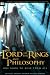 The Lord of the Rings and Philosophy: One Book to Rule Them All (Popular Culture and Philosophy)