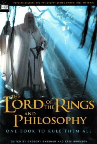 Books: The Lord of the Rings and Philosophy. One Book to Rule Them All  Popular Culture and Philosophy 