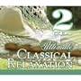 Ultimate Classical Relaxation (Box Set)