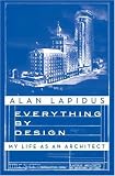 Everything by Design: My Life as an Architect