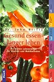 cover of Gesund essen, länger leben. Die besten Lebensmittel für Vitalität und Wohlbefinden