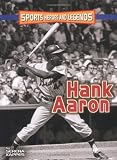 Hank Aaron (Sports Heroes & Legends)